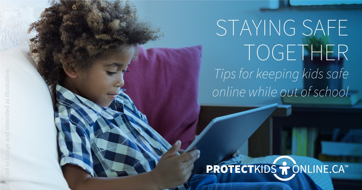 Staying Safe Together – ProtectKidsOnline.ca