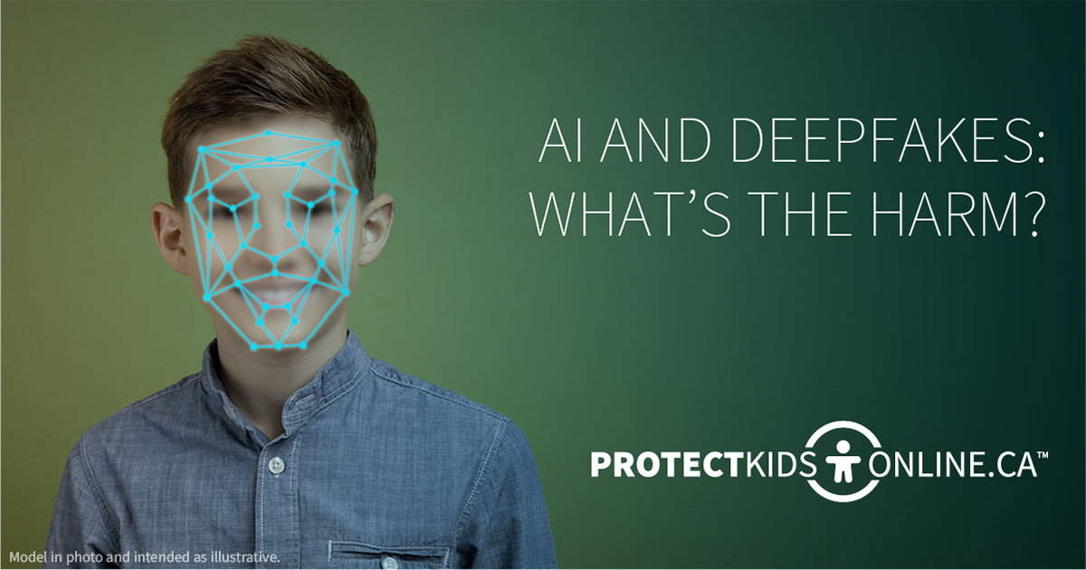 Ai and deepfakes what s the harm protectkidsonline ca